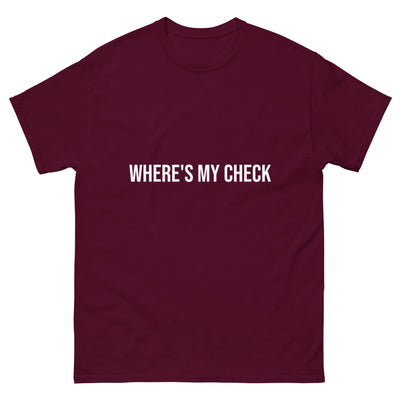 Where's My Check Tee