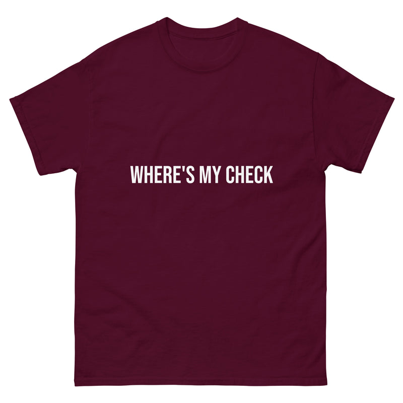 Where's My Check Tee